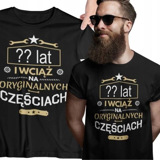 oryginalna koszulka na urodziny dowolny wiek 16-99
