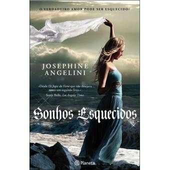 Sonhos Esquecidos -  de Josephine Angelini - NOVO