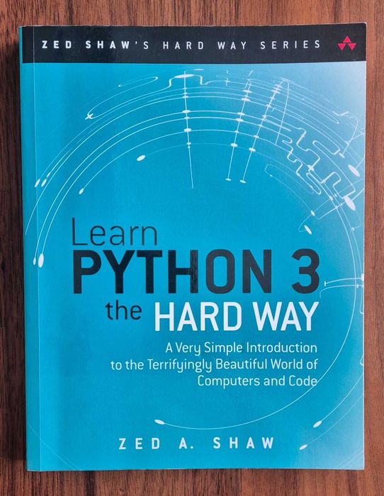 Learn Python 3 the hard way by Zed A. Shaw