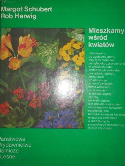 Mieszkamy Wśród Kwiatów M. Schubert, R. Herwig