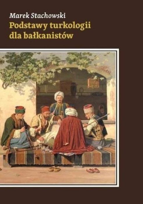Podstawy turkologii dla bałkanistów Księgarnia Akademicka Marek
