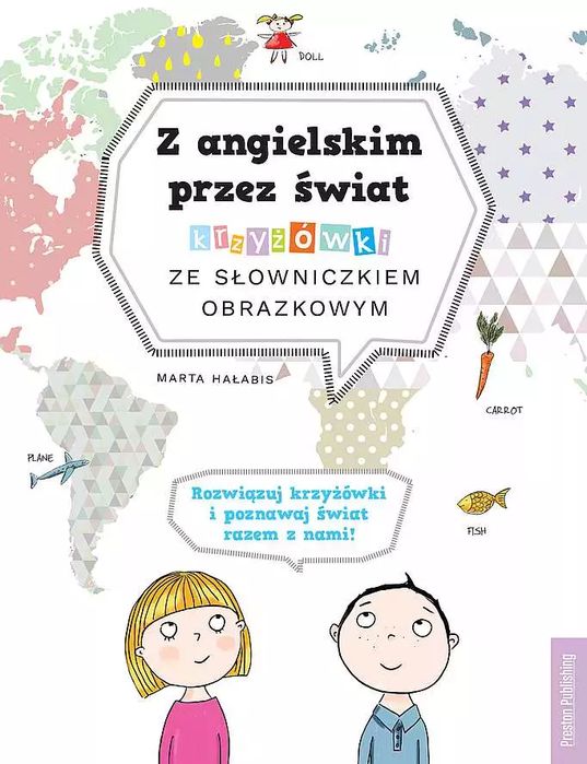 Z angielskim przez świat. Krzyżówki ze słowniczkiem obrazkowym, wydanie 2. Preston Publishing. Nowy Produkt