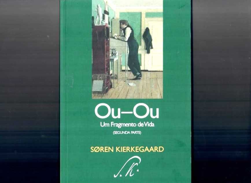 KIERKEEGARD, SOREN «OU-OU. Fragmentos de Vida» (2ª parte)