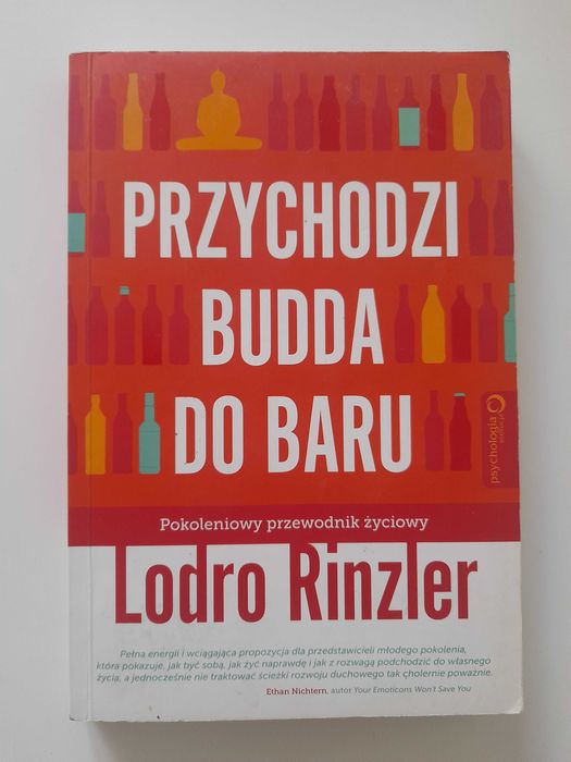Przychodzi Budda do baru Pokoleniowy przewodnik życiowy Lodro Rinzler