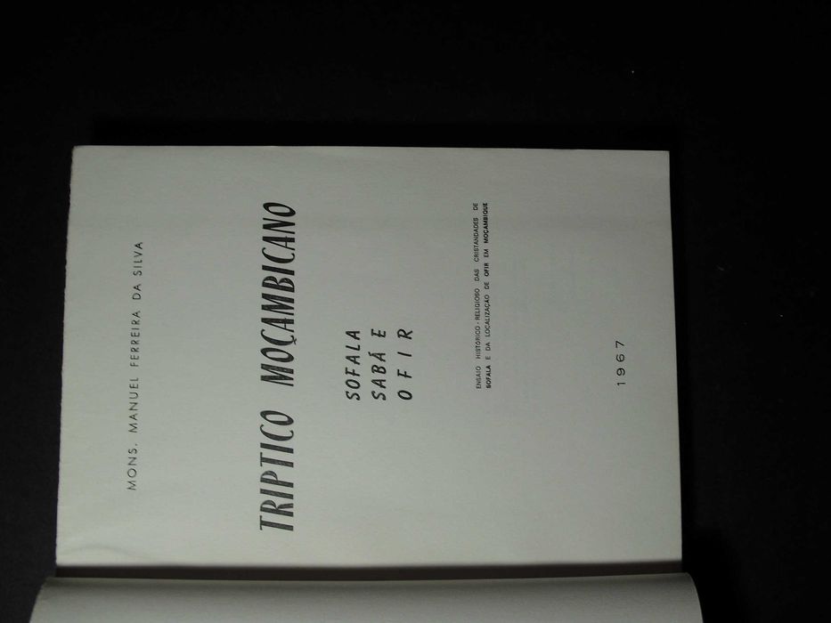 Silva (Manuel Ferreira );Triptico de Moçambique-Sofala-Sabá e Ofir;