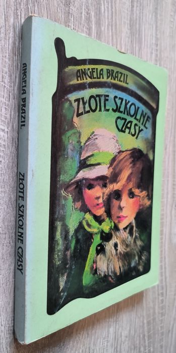 Złote szkolne czasy Angela Brazil