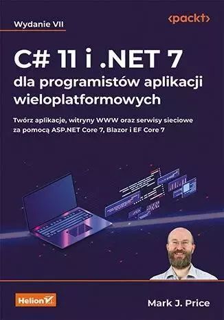 C# 11 i .NET 7 dla programistów...w.7. Helion