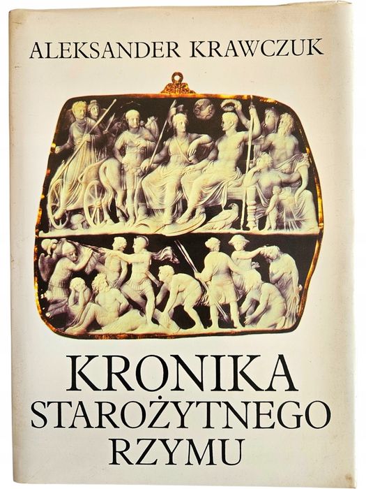 Aleksander Krawczuk Kronika Starożytnego Rzymu Twarda
