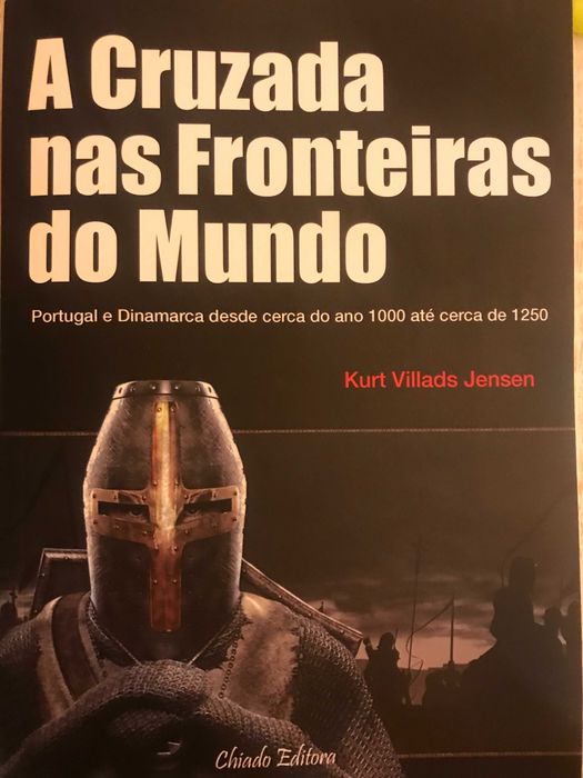 A Cruzada nas Fronteiras do Mundo
Kurt Villads Jensen