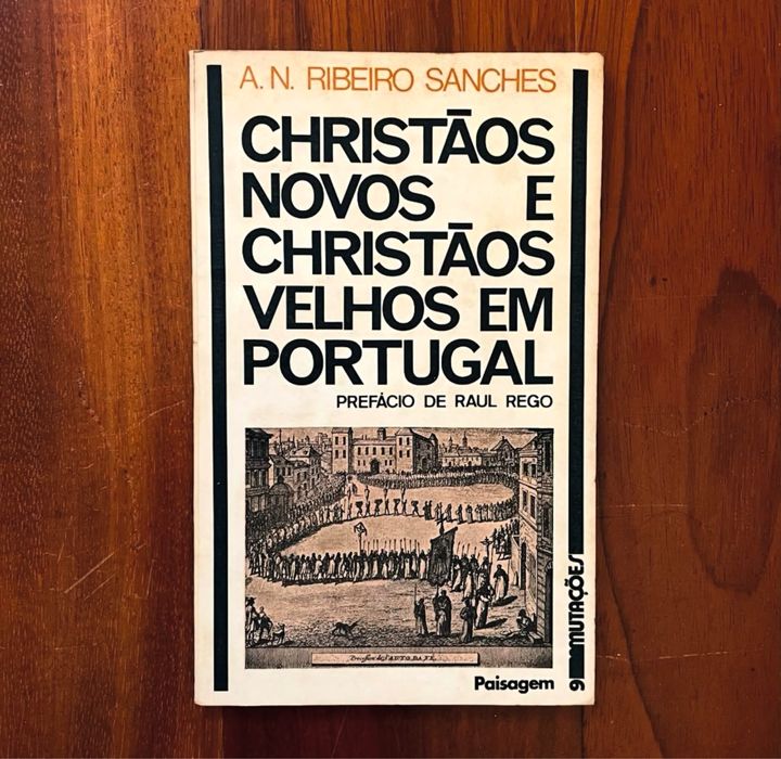 Ribeiro Sanches - Christãos Novos e Christãos Velhos em Portugal
