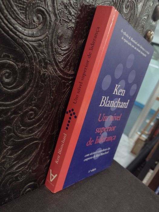 Um Nível superior de Liderança - Ken Blanchard