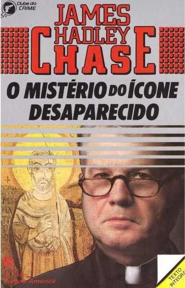 The Mystery of the Disappeared Icon - James Hadley Chase