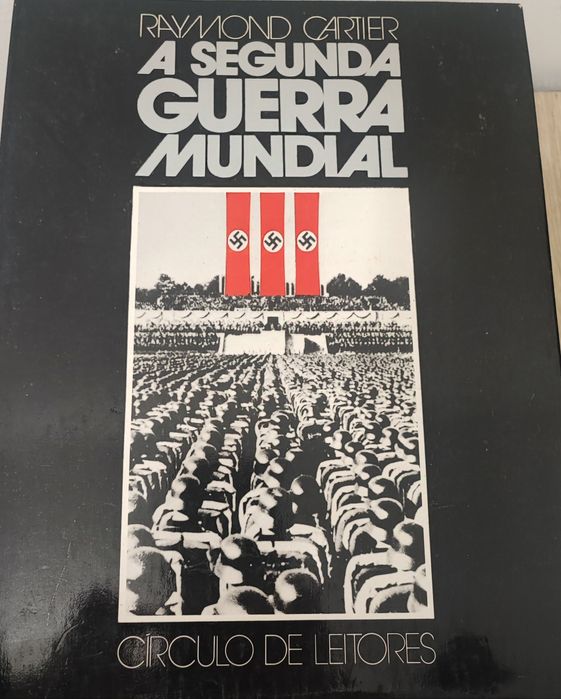 A Segunda Guerra Mundial - Raymond Cartier