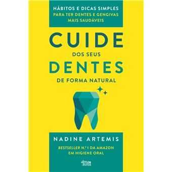 Cuide dos Seus Dentes de Forma Natural, Nadine Artemis