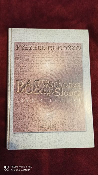 Bóg wschodzącego słońca. Sonata kresowa - R. Chodzko