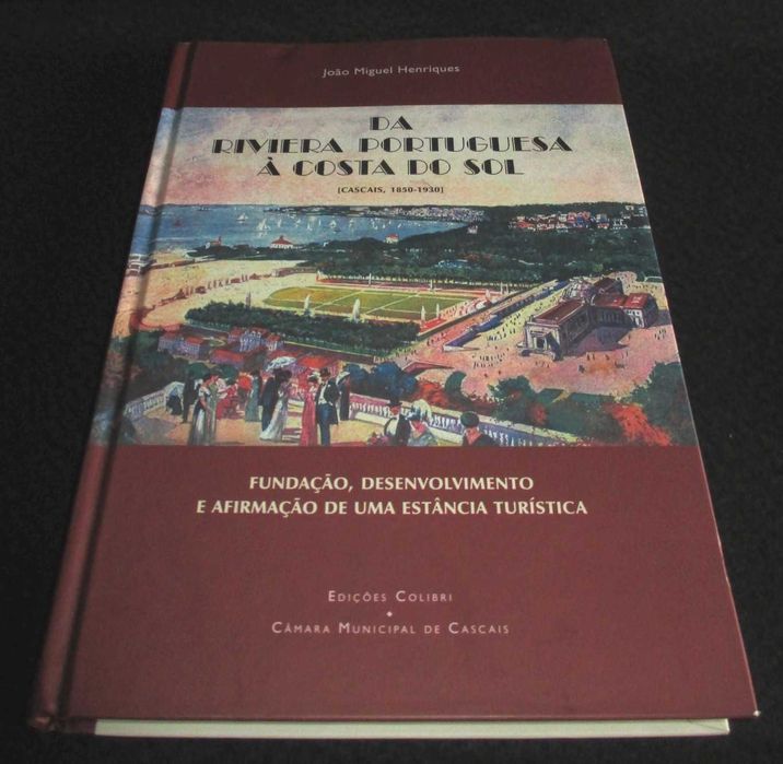 Livro Da Riviera Portuguesa à Costa do Sol João Miguel Henriques