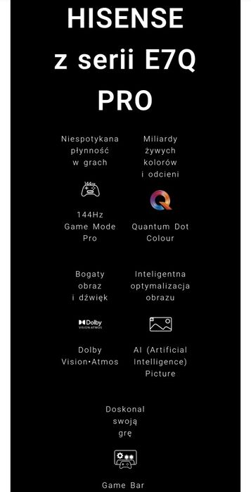 3 lata GWARANCJI - TV Hisense  LED 55E7QK PRO 55' 144Hz 4K HDR