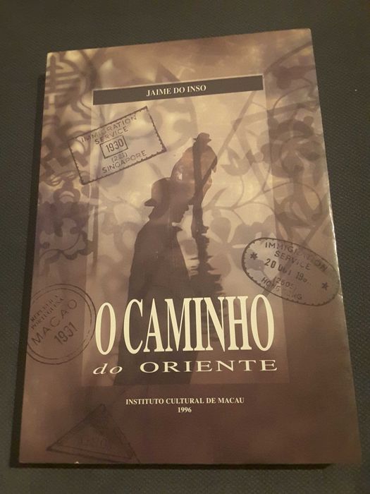 Macau em 1850/ O Caminho do Oriente/No Império de Gengis Khan
