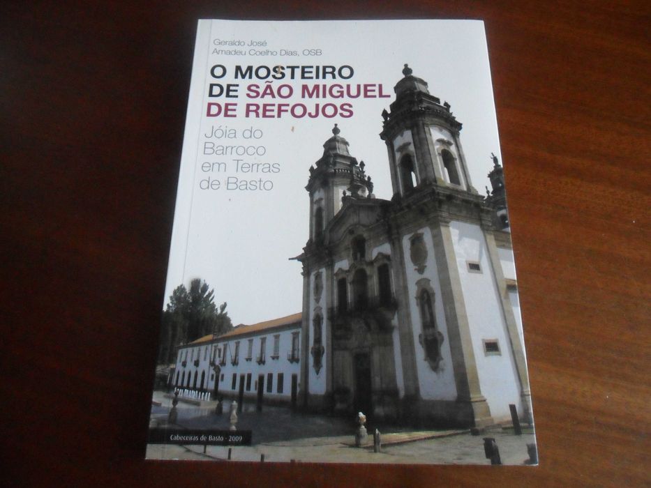 "O Mosteiro de S. Miguel de Refojos" de Geraldo J A C Dias -1ª Ed 2009