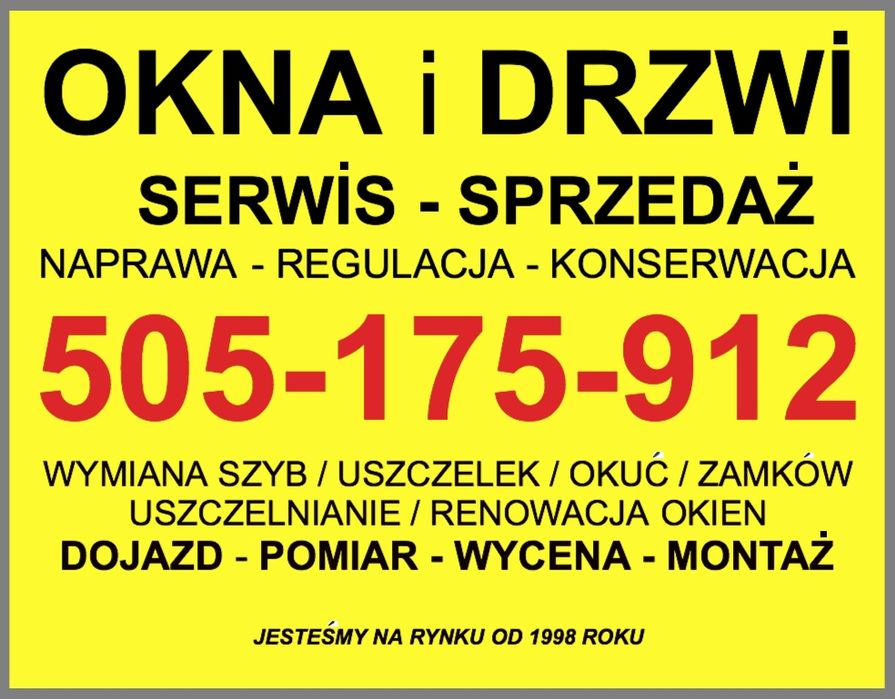 serwis OKIEN DRZWI naprawa regulacja OKNA DRZWI konserwacja OKNO DRZWI szyby SPRZEDAŻ / MONTAŻ uszczelnianie zamki okucia