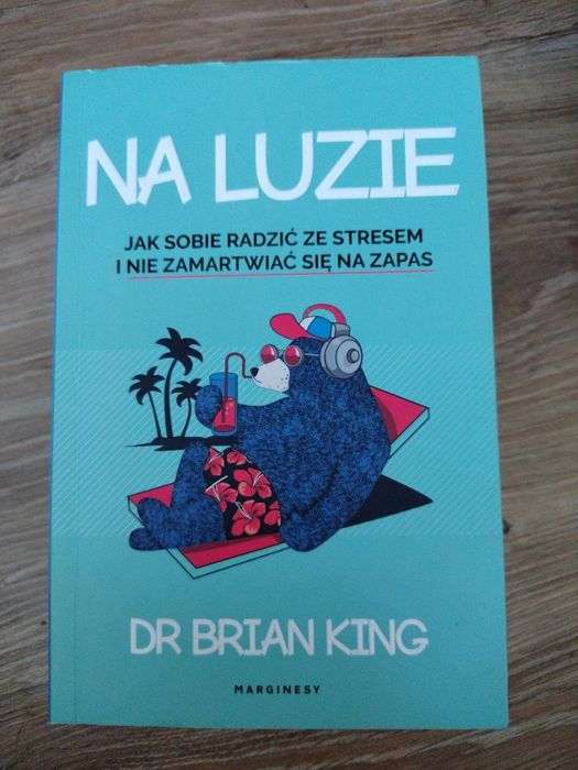 Na luzie- jak radzić sobie ze stresem. Książka