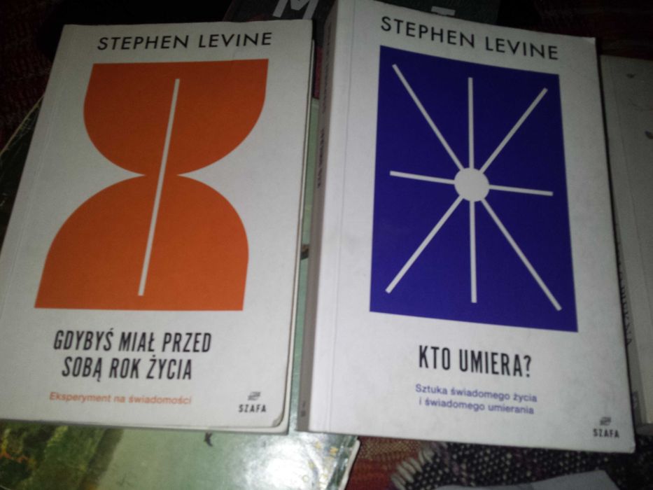levine kto umiera? sztuka świadomego życia i świadomego umierania + levine gdybyś miał przed sobą rok życia