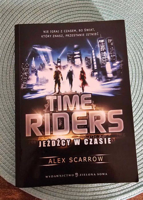 Książka Times Riders Jeźdźcy w czasie Alex Scarrow