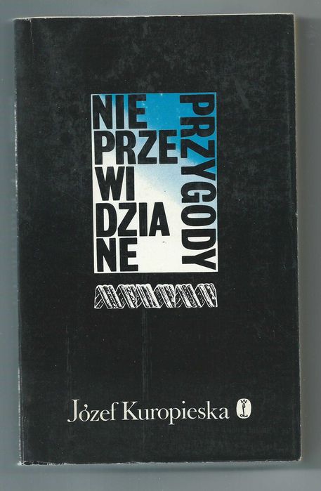 Nieprzewidziane przygody - J. Kuropieska