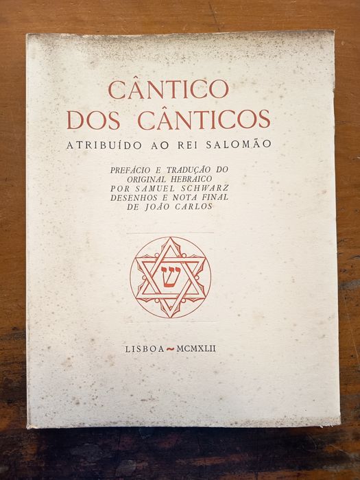 Cântico dos Cânticos (1942) – Sinagoga de Tomar Tiragem Exclusiva de 500 Exemplares (Nunca à Venda)Edição única .