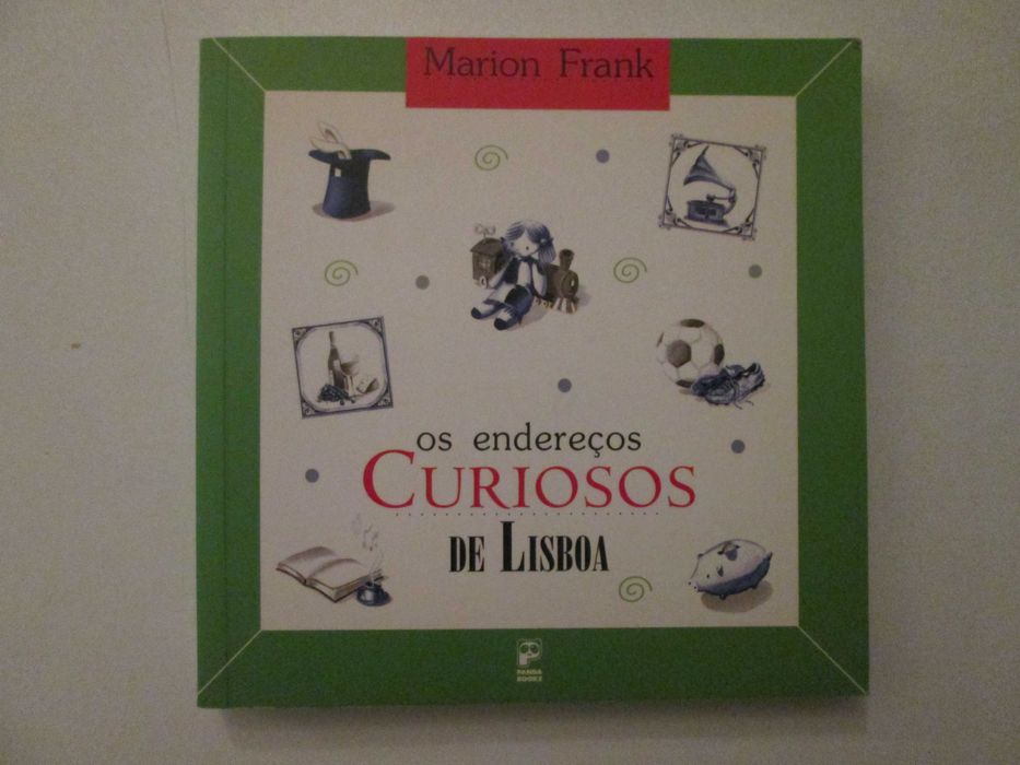 Os endereços curiosos de Lisboa- Marion Frank