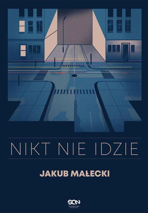 Nikt nie idzie Sine Qua Non Jakub Małecki Rok wydania: 2022, oprawa: