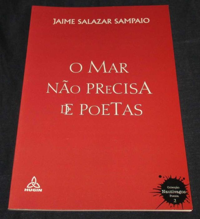 Livro O Mar Não Precisa de Poetas Jaime Salazar Sampaio