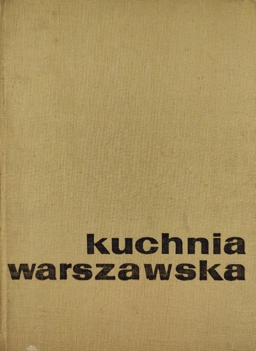 Kuchnia warszawska - praca zbiorowa