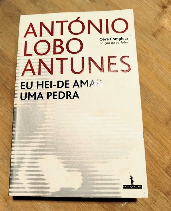 Eu Hei-de Amar uma Pedra de António Lobo Antunes
