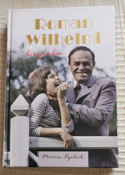 Roman Wilhelmi - biografia.