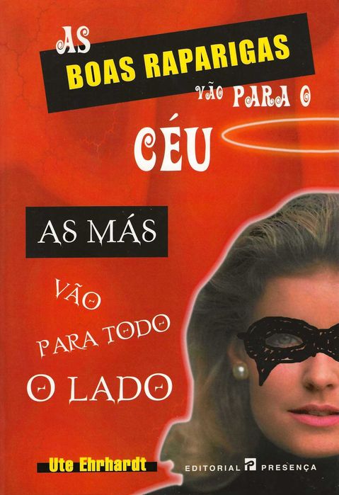 Good Girls Go to Heaven, Bad Girls Go Everywhere