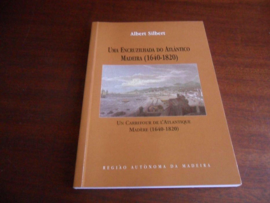 "Uma Encruzilhada do Atlântico- Madeira 1640 a 1820" de Albert SilberT