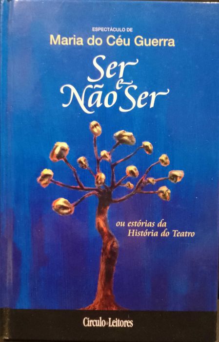 Ser e Não Ser - Espetáculo de Maria do Céu Guerra