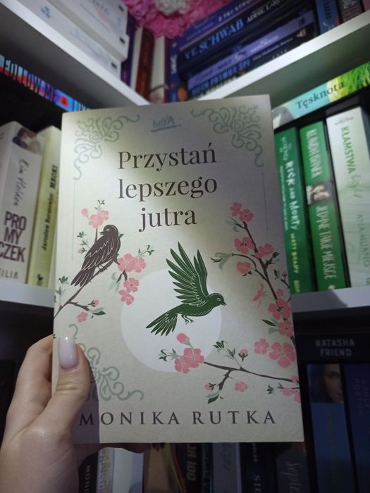 "Przystań lepszego jutra" Monika Rutka