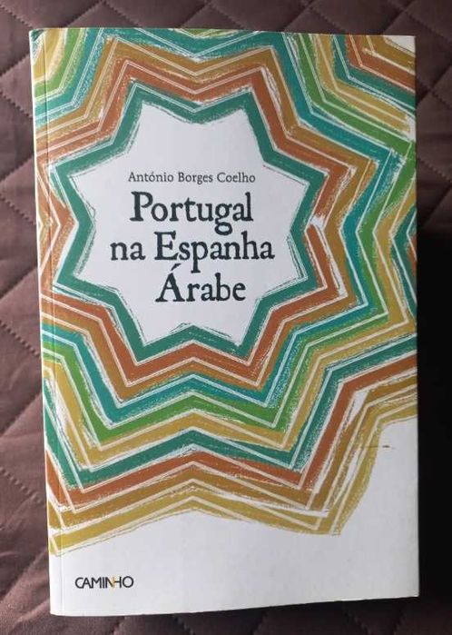 Portugal na Espanha Árabe - António Borges Coelho
