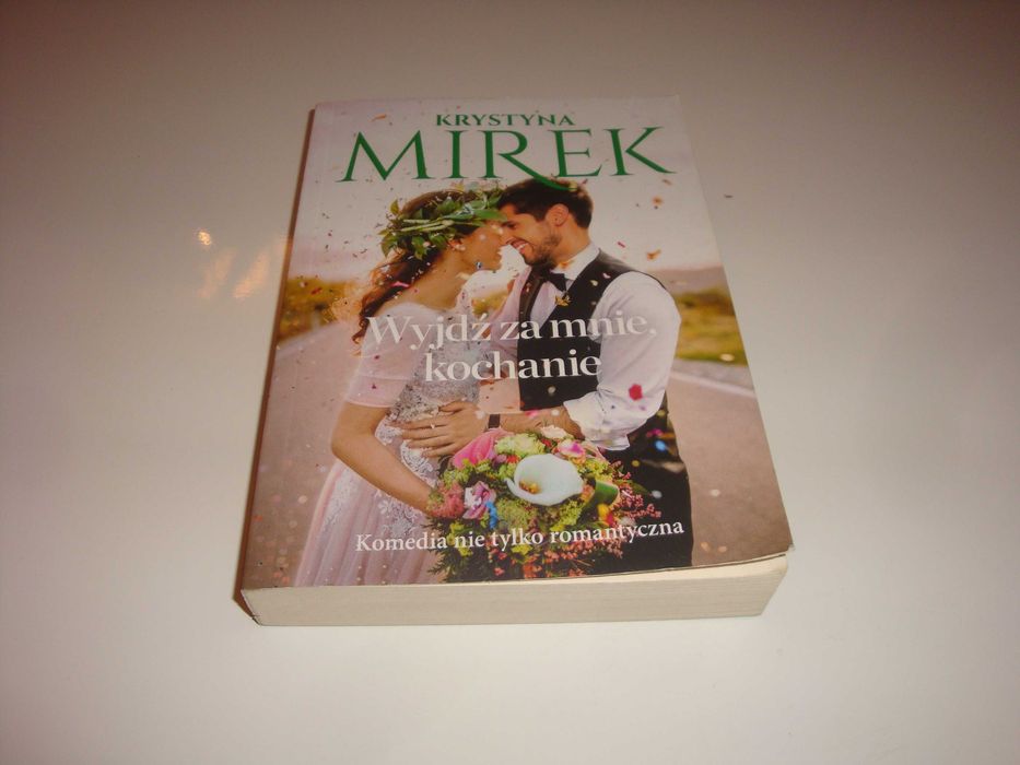 Wyjdź za mnie, kochanie Krystyna Mirek