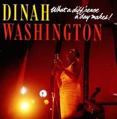 Dinah Washington - "What a Diff'rence a Day Makes!" CD