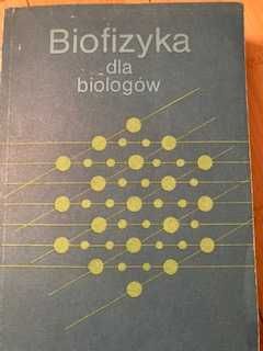 Biofizyka dla biologów - W. Leyko