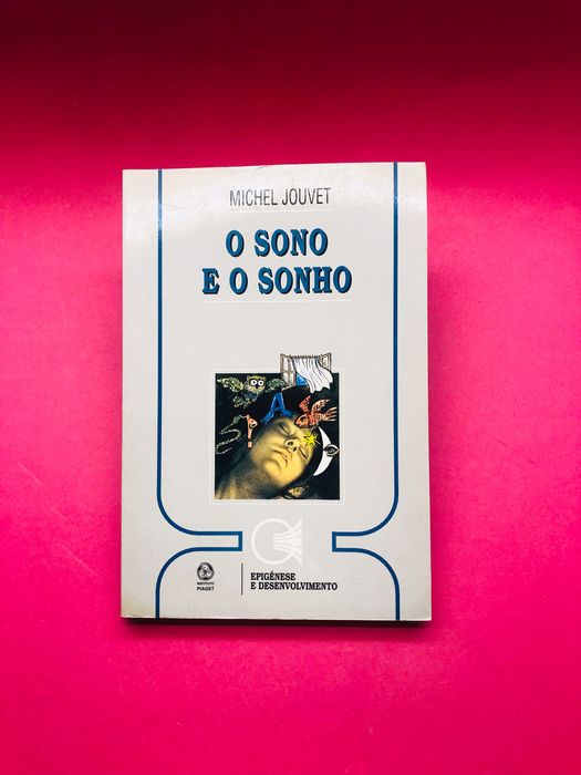 O Sono e o Sonho - Michel Jouvet