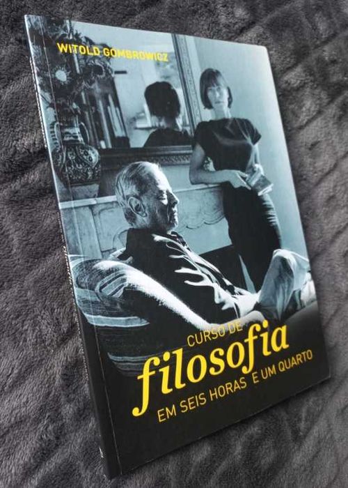 Witold Gombrowicz - Curso de Filosofia em Seis Horas e Um Quarto
