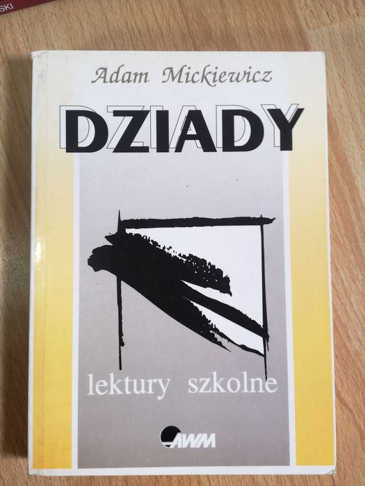 Wesele - Wyspiański, Kordian - Słowacki, Dziady - Mickiewicz