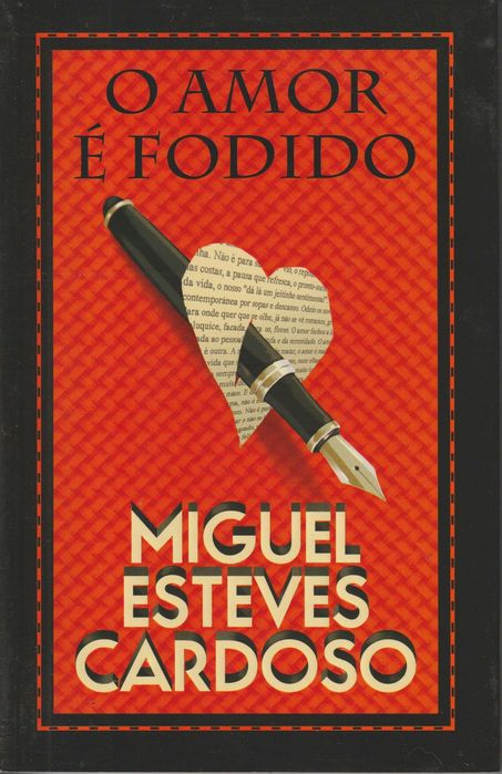 O Amor é Fodido - Miguel Esteves Cardoso