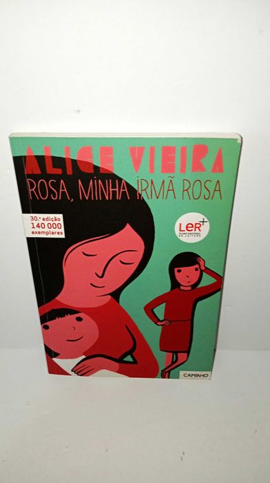 Rosa, Minha irmã Rosa - Alice Vieira