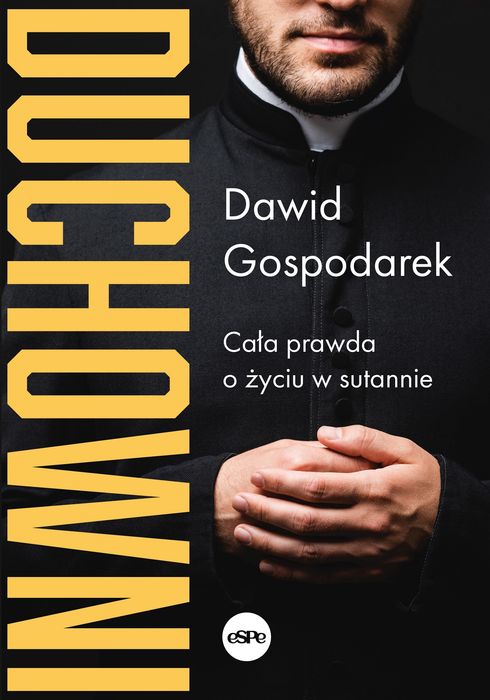 Duchowni. Cała Prawda O Życiu W Sutannie. Nowy Produkt