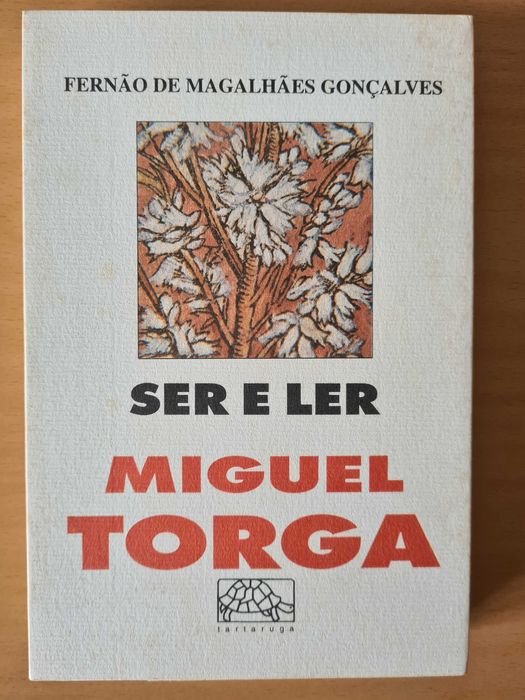 Livro "Ser e Ler Miguel Torga" de Fernão de Magalhães Gonçalves